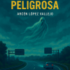 Autopista peligrosa